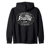 Vintage Retired 2026 Worked My Whole Life Funny Retirement Sweat à Capuche