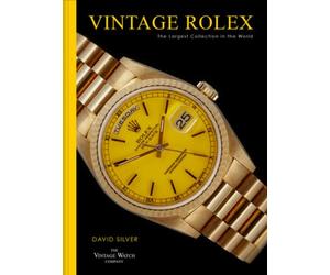 Vintage Rolex: The Largest Collection in the World [Hardback] NEUF