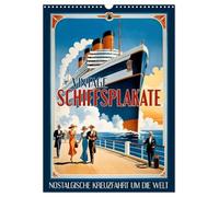 Vintage Schiffsplakate - nostalgische Kreuzfahrt um die Welt (Wandkalender 2026 DIN A3 hoch), CALVENDO Monatskalender: Moderne Neuinterpretationen ... inspiriert von der goldenen Ära der Seefahrt