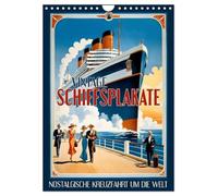 Vintage Schiffsplakate - nostalgische Kreuzfahrt um die Welt (Wandkalender 2026 DIN A4 hoch), CALVENDO Monatskalender: Moderne Neuinterpretationen ... inspiriert von der goldenen Ära der Seefahrt