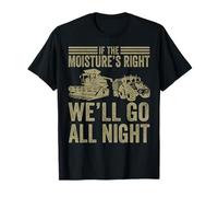 Vintage Si l'humidité est Bonne, Nous Irons Toute la Nuit à Farm Men T-Shirt