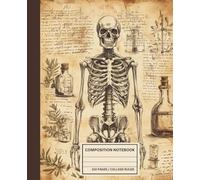 Vintage Skeleton Anatomy Composition Notebook - College Ruled Science Lab Journal for Biology, Chemistry, STEM, Radiology, Medical Students - Medical Notebook - 7.5 x 9.25 in - Med School Gifts