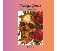 Vintage Tattoos V1: Colouring Book