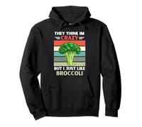 Vintage They Think Im Crazy But I Just Like Brocoli Lover Sweat à Capuche
