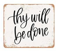Vintage Thy Will Be Done Metal Sign Rusty Look Christian Gift Home Office Wall-Art 8 X 12 in