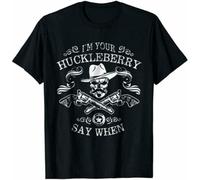 Vintage Tombstone Doc Holliday I'm Your Huckleberry Say When Unisex 100% Cotton Short-Sleeve T-Shirts Black XL