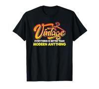 Vintage Tout Vaut Mieux Que Tout ce Qui est Moderne Rétro T-Shirt