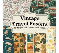 Vintage Travel Posters Scrapbook Paper for Journals, Collage, Albums, and Creative Paper Crafts: Retro destination inspired pages with scenic artwork ... backgrounds, and mixed media projects