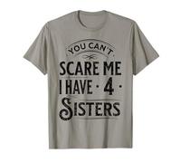 Vintage Tu ne Peux Pas me Faire Peur, J'Ai Quatre sœurs, Une drôle de Famille T-Shirt