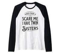 Vintage Tu ne peux pas m'effrayer, j'ai une sœur jumelle Manche Raglan