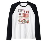Vintage US Flag Let's Go Taco Patriotic American 4th of July Manche Raglan