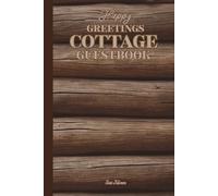 Vintage Vibe Happy Greetings Cottage Guestbook For Your Guests To Leave Cheerful Messages And Visiting Dates So Memorise Your Visitors And Enjoy Your Memories: For Adults and Seniors