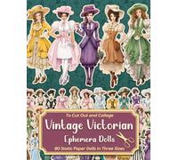 Vintage Victorian Ephemera Dolls: Static Paper Doll Cut Out Book for Collage, Junk Journals, Scrapbooking and Card Making