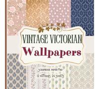 Vintage Victorian Wallpapers Scrapbook Paper Pad (Floral and Striped Cozy Cottagecore Designs): Old- Fasioned Walls Aesthetic Craft Paper for DIY, Card Making, Junk Journaling and Mixed Media Craft