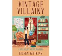 Vintage Villainy: A Vintage by Vivian Mystery