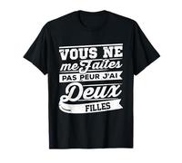 Vintage Vous Ne Me Faites Pas Peur J'Ai Deux Filles Original T-Shirt
