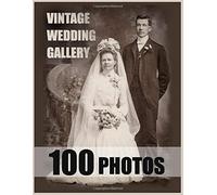 Vintage Wedding Gallery 100 Photos: Here Comes The Bride, Stunning Old Style Wedding Pictures Taking You Back In Time