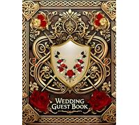 Vintage Wedding Guest Book: Medieval Themed : Sign In with Names & Wishes : Keepsake for Your Events to Capture Memories For Grooms & Brides