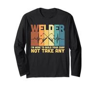 Vintage Welder I'm Here to Build Your Crap Welders Welding Manche Longue