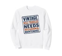 Vintage Well Traveled Needs Maintenance Old Age Humour Sweatshirt