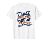 Vintage Well Traveled Needs Maintenance Old Age Humour T-Shirt