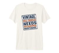 Vintage Well Traveled Needs Maintenance Old Age Humour T-Shirt Haut de Gamme
