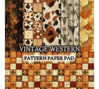 Vintage Western Pattern Paper Pad: Rustic Western Background Paper for Cards, Journals ,Creative Projects & Western Parties