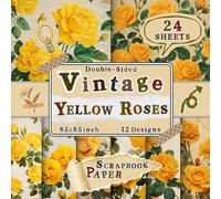 Vintage Yellow Roses Scrapbook Paper: 24 Double-Sided Sheets with 12 Sunny & Botanical Designs for DIY Crafts, Collage Projects, Scrapbooking, Wrapping & Origami