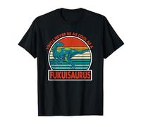 Vintage You'll Never Be As Cool As A Fukuisaurus Dinosaur T-Shirt