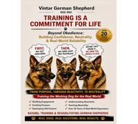 Vintar: Training is a Commitment for Life: Beyond Obedience: Building Confidence, Neutrality & Real-World Reliability