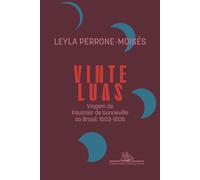 Vinte luas (Edição revista e atualizada) Viagem de Paulmier de Gonneville ao Brasil: 1503-1505 - Perrone-Moises Leyla - COMPANHIA DAS LETRAS - ebook (ePub) - Livre