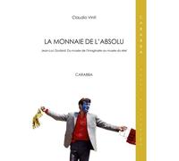 Vinti, C: Monnaie De L'absolu. Jean-Luc Godard. Du Musée De