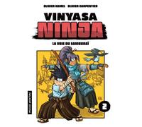 Vinyasa Ninja - Tome 2 - La voie du samouraï - Olivier Carpentier - Presses Aventure - broché - Bande dessinée jeunesse