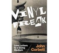 Vinyl Freak by John Corbett John Corbett (Auteur)