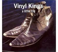 Vinyl Kings - Little Trip