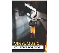 Vinyl Music Collector Log Book: Cd, Vinyl & Cassette Lovers Inventory Journal Tracker To Record Your Thoughts, Rating & Reviews About Your Favorite Collection. For Music Collectors & Lovers. Music Dia