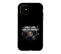 Vinyl Record Collector Spin It Loud Love The Crackle Coque pour iPhone 11