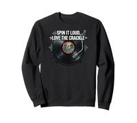 Vinyl Record Collector Spin It Loud Love The Crackle Sweatshirt