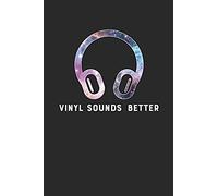 Vinyl Sounds Better: Dj Astronomy Musician Journal (6x9)