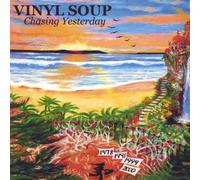 Vinyl Soup - Chasing Yesterday