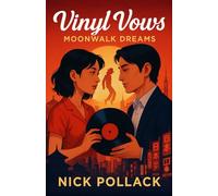 VINYL VOWS: MOONWALK DREAMS: (A Thriller-Fueled Romance of Smuggled Cassettes, Forbidden Gigs, and Moonwalk Love_