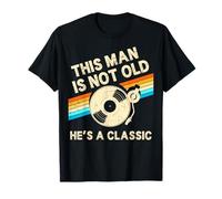 Vinyle d'anniversaire rétro avec Inscription « This Man is Not Old Hes A Classic » T-Shirt