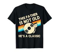 Vinyle d'anniversaire rétro « This Father is Not Old Hes A Classic » T-Shirt