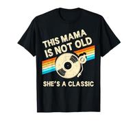 Vinyle d'anniversaire rétro This Mama is Not Old She's A Classic T-Shirt