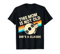 Vinyle d'anniversaire rétro This Mom is Not Old She's A Classic T-Shirt