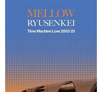 Vinyle Ryusenkei Time Machine Love 2003-25 Mellow Ryusenkei Édition Limitée
