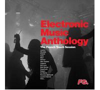 Electronic Music Anthology : The French Touch Session