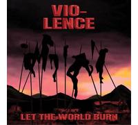 Vio-Lence Let the World Burn (CD) EP