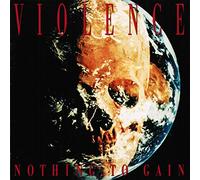 Vio-Lence - Nothing to Gain [Import]