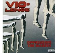 Vio-Lence - Oppressing The Masses